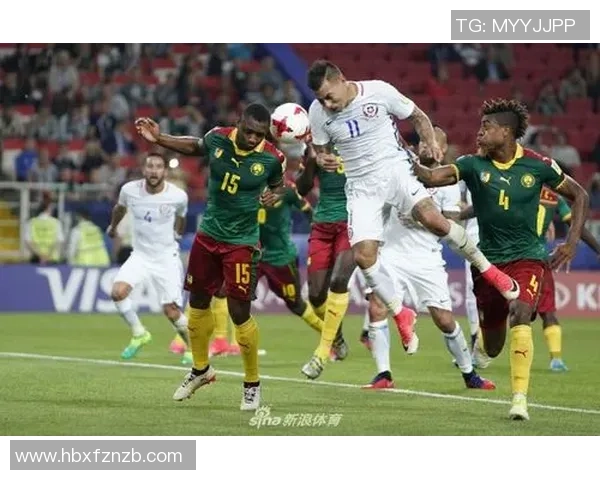喀麦隆对阵智利比赛直播观看渠道及时间安排详解